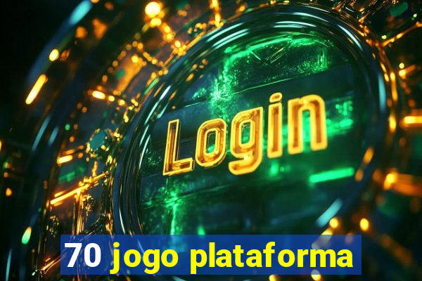 70 jogo plataforma